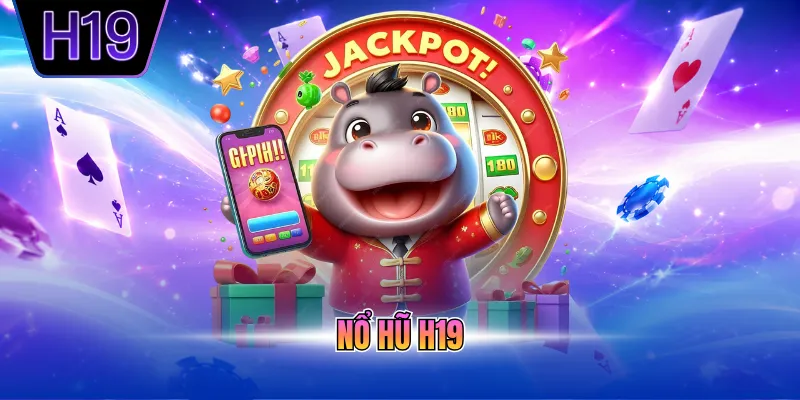 Nổ hũ H19